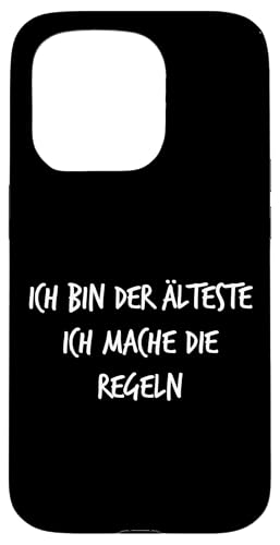 Ich Bin der ÄLTESTE Mache die Rules Geschenk Spruch Lustig Hülle für iPhone 15 Pro von YO! Diese Klamotten