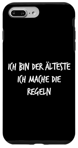 Ich Bin der ÄLTESTE Mache die Rules Geschenk Spruch Lustig Hülle für iPhone 7 Plus/8 Plus von YO! Diese Klamotten