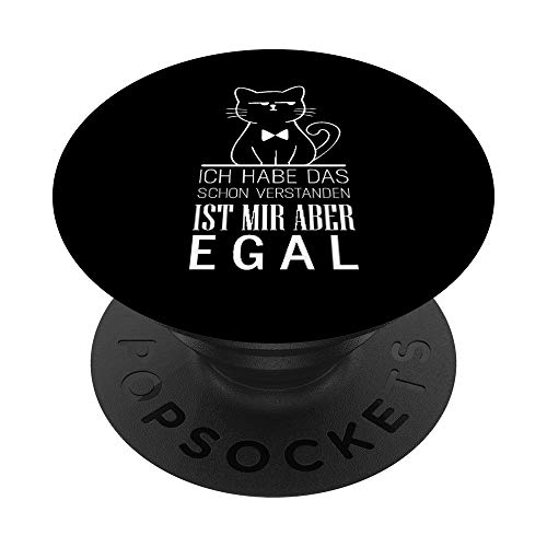 Ich Hab Das Schon Verstanden ist Mir Nur Egal Spruch Katze PopSockets mit austauschbarem PopGrip von YO! Diese Klamotten