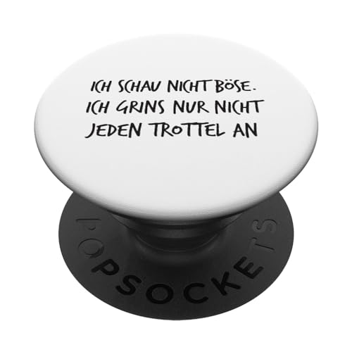 Ich schau nicht böse Trottel Lustiger Spruch Damen PopSockets Klebender PopGrip Ich schau nicht böse Trottel Lustiger Spruch Damen PopSockets Klebender PopGrip von YO! Diese Klamotten