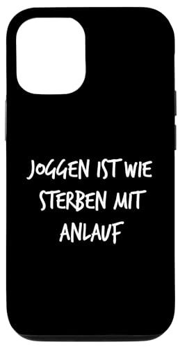 Joggen ist wie Sterben mit Anlauf Geschenk Spruch Lustig Hülle für iPhone 12/12 Pro von YO! Diese Klamotten