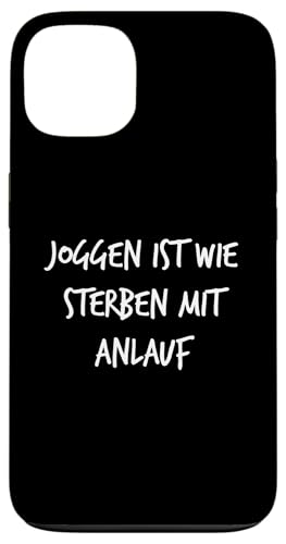 Joggen ist wie Sterben mit Anlauf Geschenk Spruch Lustig Hülle für iPhone 13 von YO! Diese Klamotten