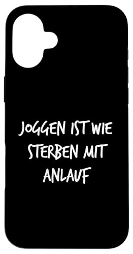 Joggen ist wie Sterben mit Anlauf Geschenk Spruch Lustig Hülle für iPhone 16 Plus von YO! Diese Klamotten