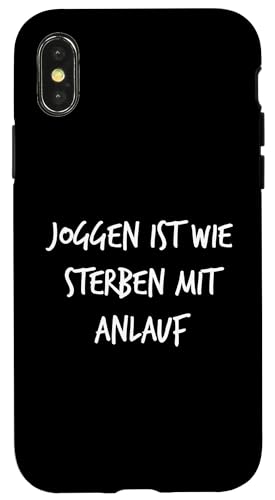 Joggen ist wie Sterben mit Anlauf Geschenk Spruch Lustig Hülle für iPhone X/XS von YO! Diese Klamotten