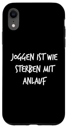 Joggen ist wie Sterben mit Anlauf Geschenk Spruch Lustig Hülle für iPhone XR von YO! Diese Klamotten