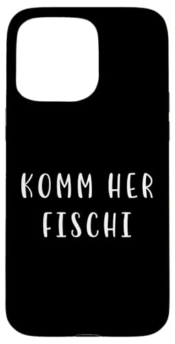 Komm her Fischi Witziges Statement Spruch Lustig Hülle für iPhone 15 Pro Max Komm her Fischi Witziges Statement Spruch Lustig Hülle für iPhone 15 Pro Max von YO! Diese Klamotten
