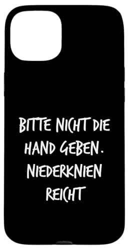 Nicht die Hand geben Niederknien Geschenk Spruch Lustig Fun Hülle für iPhone 15 Plus Nicht die Hand geben Niederknien Geschenk Spruch Lustig Fun Hülle für iPhone 15 Plus von YO! Diese Klamotten