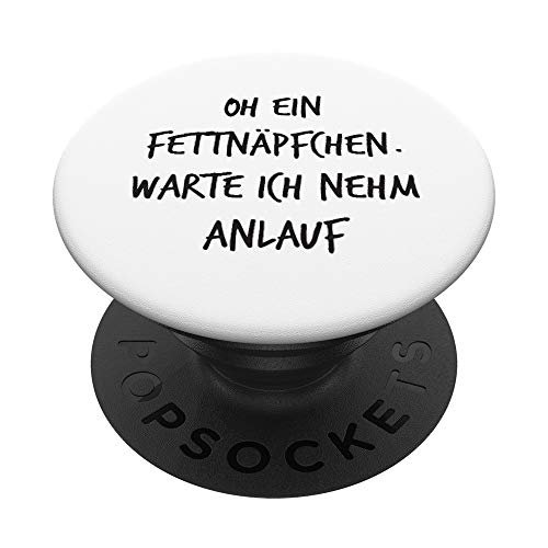 Oh ein Fettnäpfchen ich nehm Anlauf Geschenk Lustiger Spruch PopSockets mit austauschbarem PopGrip von YO! Diese Klamotten