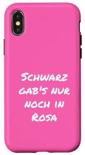 Schwarz gabs nur noch in Rosa Witzig Rosa Geschenk Freundin Hülle für iPhone X/XS von YO! Diese Klamotten