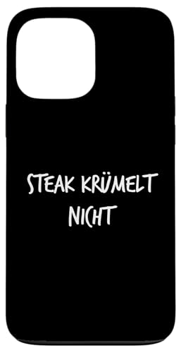 Steak krümelt nicht Geschenk Lustiger Spruch Fleischesser Hülle für iPhone 13 Pro Max Steak krümelt nicht Geschenk Lustiger Spruch Fleischesser Hülle für iPhone 13 Pro Max von YO! Diese Klamotten