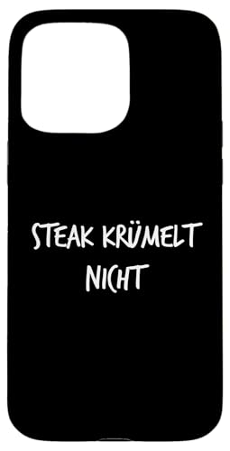 Steak krümelt nicht Geschenk Lustiger Spruch Fleischesser Hülle für iPhone 15 Pro Max Steak krümelt nicht Geschenk Lustiger Spruch Fleischesser Hülle für iPhone 15 Pro Max von YO! Diese Klamotten
