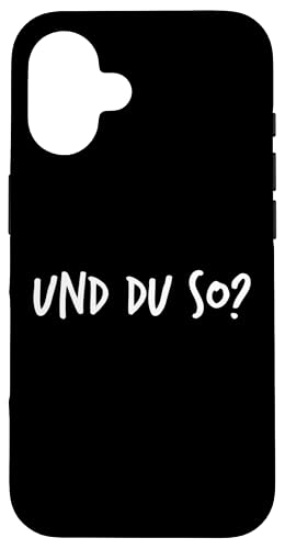 Und du so? Geschenk Lustiger Spruch Herren Damen Hülle für iPhone 16 Und du so? Geschenk Lustiger Spruch Herren Damen Hülle für iPhone 16 von YO! Diese Klamotten