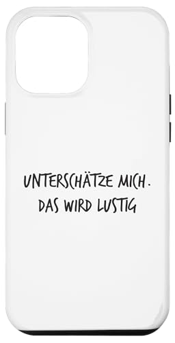 Unterschätze Mich Das Wird lustig Lustiger Spruch Hülle für iPhone 12 Pro Max Unterschätze Mich Das Wird lustig Lustiger Spruch Hülle für iPhone 12 Pro Max von YO! Diese Klamotten