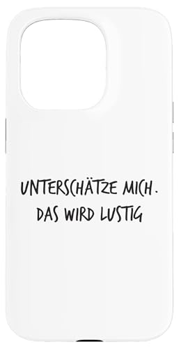 Unterschätze Mich Das Wird lustig Lustiger Spruch Hülle für iPhone 15 Pro Unterschätze Mich Das Wird lustig Lustiger Spruch Hülle für iPhone 15 Pro von YO! Diese Klamotten
