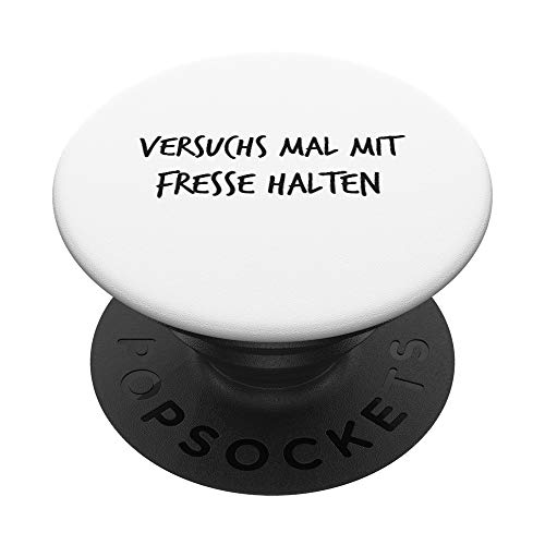 Versuchs mal mit Fresse halten Geschenk Lustiger Spruch PopSockets mit austauschbarem PopGrip Versuchs mal mit Fresse halten Geschenk Lustiger Spruch PopSockets mit austauschbarem PopGrip von YO! Diese Klamotten