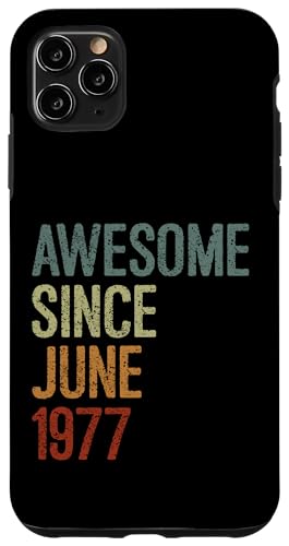 Awesome since Juni 1977 Born Birthday Funny Retro Hülle für iPhone 11 Pro Max Awesome since Juni 1977 Born Birthday Funny Retro Hülle für iPhone 11 Pro Max von YO!