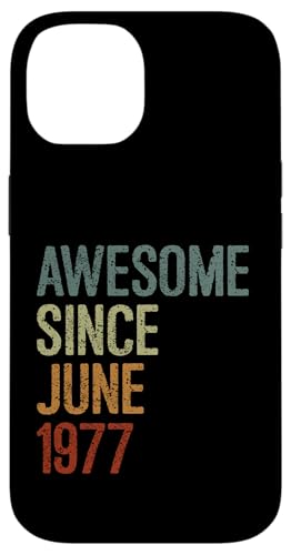 Awesome since Juni 1977 Born Birthday Funny Retro Hülle für iPhone 14 Awesome since Juni 1977 Born Birthday Funny Retro Hülle für iPhone 14 von YO!