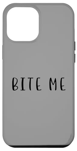 Bite Me Lustiges Statement Essen Trinken Humor Hülle für iPhone 12 Pro Max Bite Me Lustiges Statement Essen Trinken Humor Hülle für iPhone 12 Pro Max von YO!