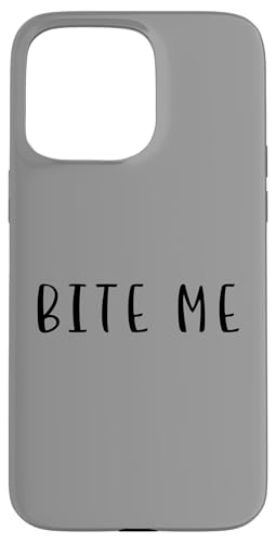 Bite Me Lustiges Statement Essen Trinken Humor Hülle für iPhone 15 Pro Max von YO!