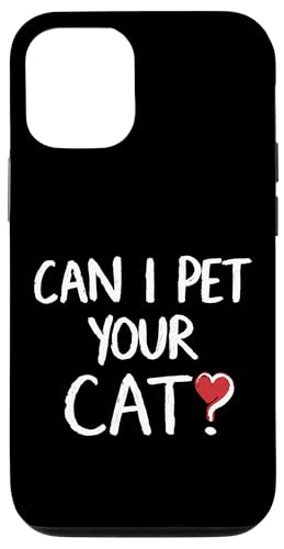 Can I Pet Your Cat With Heart Lustiges Statement Hülle für iPhone 12/12 Pro von YO!