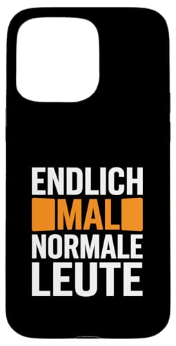 Endlich Mal Normale Leute Statement Lustig Deutsch Hülle für iPhone 15 Pro Max von YO!