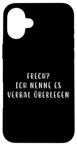 Frech Ich nenne es verbal überlegen Witziger Spruch Lustig Hülle für iPhone 16 Plus von YO!