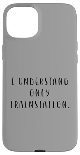 I understand only trainstation. Denglisch Spruch Englisch Lu Hülle für iPhone 15 Plus von YO!