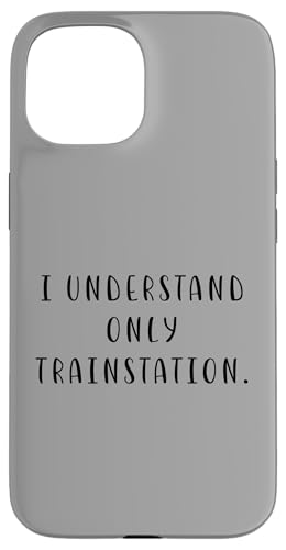 I understand only trainstation. Denglisch Spruch Englisch Lu Hülle für iPhone 15 von YO!