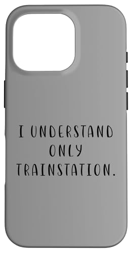 I understand only trainstation. Denglisch Spruch Englisch Lu Hülle für iPhone 16 Pro von YO!