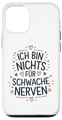 Ich Bin Nichts Für Schwache Nerven Lustiges Statement Hülle für iPhone 12/12 Pro von YO!