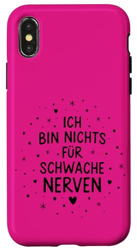 Ich Bin Nichts Für Schwache Nerven Lustiges Statement Hülle für iPhone X/XS von YO!