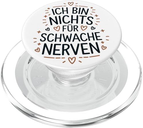 Ich Bin Nichts Für Schwache Nerven Lustiges Statement PopSockets PopGrip für MagSafe Ich Bin Nichts Für Schwache Nerven Lustiges Statement PopSockets PopGrip für MagSafe von YO!