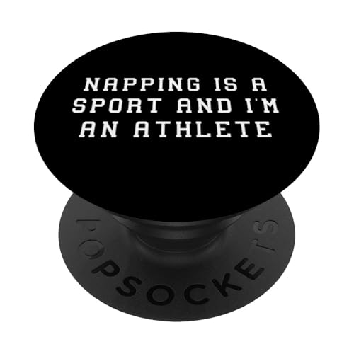 Napping Is A Sport And I'M An Athlete Lustiges Statement Spruch PopSockets Klebender PopGrip Napping Is A Sport And I'M An Athlete Lustiges Statement Spruch PopSockets Klebender PopGrip von YO!