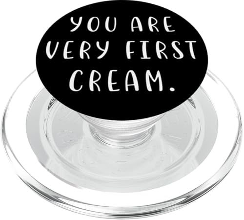 You are very first cream. Denglisch Spruch Englisch Lustig PopSockets PopGrip für MagSafe You are very first cream. Denglisch Spruch Englisch Lustig PopSockets PopGrip für MagSafe von YO!