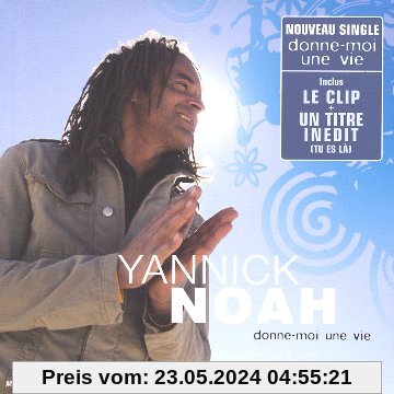 Donne-Moi une Vie von Yannick Noah