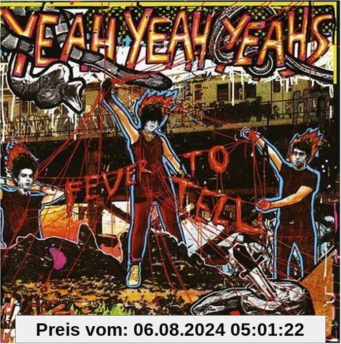 Fever to Tell [Enhanced] von Yeah Yeah Yeahs