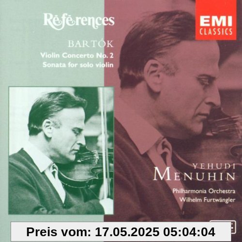 Béla Bartók: Violinkonzert Nr. 2 / Sonate für Violine solo Béla Bartók: Violinkonzert Nr. 2 / Sonate für Violine solo von Yehudi Menuhin
