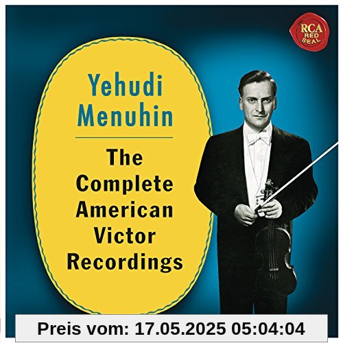 Yehudi Menuhin - The Complete American Victor Recordings von Yehudi Menuhin