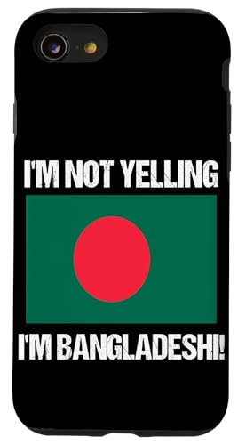 I'm Not Yelling I'm Bangladeshi Länderflagge Bangladesch Hülle für iPhone SE (2020) / 7 / 8 von Yelling National Flags Graphics