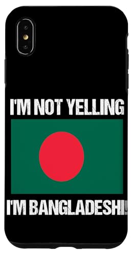I'm Not Yelling I'm Bangladeshi Länderflagge Bangladesch Hülle für iPhone XS Max I'm Not Yelling I'm Bangladeshi Länderflagge Bangladesch Hülle für iPhone XS Max von Yelling National Flags Graphics
