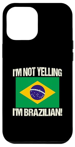 I'm Not Yelling I'm Brazilian International Flag Brasilien Hülle für iPhone 12 Pro Max I'm Not Yelling I'm Brazilian International Flag Brasilien Hülle für iPhone 12 Pro Max von Yelling National Flags Graphics