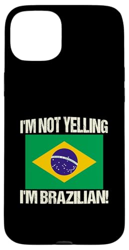 I'm Not Yelling I'm Brazilian International Flag Brasilien Hülle für iPhone 15 Plus I'm Not Yelling I'm Brazilian International Flag Brasilien Hülle für iPhone 15 Plus von Yelling National Flags Graphics