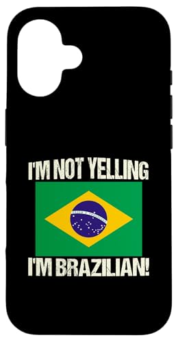 I'm Not Yelling I'm Brazilian International Flag Brasilien Hülle für iPhone 16 I'm Not Yelling I'm Brazilian International Flag Brasilien Hülle für iPhone 16 von Yelling National Flags Graphics