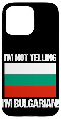 I'm Not Yelling I'm Bulgarian Culture Landesflagge Bulgarien Hülle für iPhone 15 Pro Max I'm Not Yelling I'm Bulgarian Culture Landesflagge Bulgarien Hülle für iPhone 15 Pro Max von Yelling National Flags Graphics