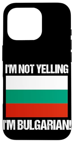 I'm Not Yelling I'm Bulgarian Culture Landesflagge Bulgarien Hülle für iPhone 16 Pro I'm Not Yelling I'm Bulgarian Culture Landesflagge Bulgarien Hülle für iPhone 16 Pro von Yelling National Flags Graphics