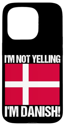 I'm Not Yelling I'm Danish Länderflagge Zitat Dänemark Hülle für iPhone 15 Pro von Yelling National Flags Graphics