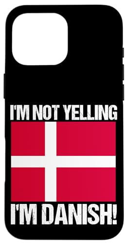 I'm Not Yelling I'm Danish Länderflagge Zitat Dänemark Hülle für iPhone 16 Pro Max I'm Not Yelling I'm Danish Länderflagge Zitat Dänemark Hülle für iPhone 16 Pro Max von Yelling National Flags Graphics