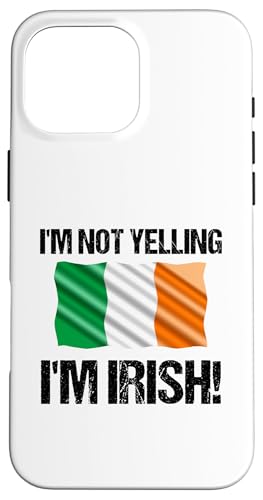 I'm Not Yelling I'm Irish Länderflagge Irland B Hülle für iPhone 16 Pro Max I'm Not Yelling I'm Irish Länderflagge Irland B Hülle für iPhone 16 Pro Max von Yelling National Flags Graphics