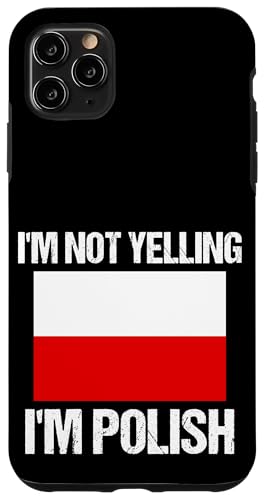 I'm Not Yelling I'm Polish Nationalflagge Polen Hülle für iPhone 11 Pro Max I'm Not Yelling I'm Polish Nationalflagge Polen Hülle für iPhone 11 Pro Max von Yelling National Flags Graphics