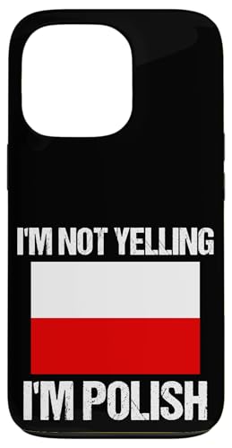 I'm Not Yelling I'm Polish Nationalflagge Polen Hülle für iPhone 13 Pro I'm Not Yelling I'm Polish Nationalflagge Polen Hülle für iPhone 13 Pro von Yelling National Flags Graphics